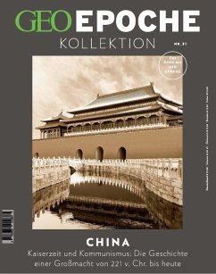 GEO Epoche KOLLEKTION / GEO Epoche KOLLEKTION 31/2023 - China - Schaefer, Jürgen;Schmitz, Katharina