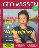 GEO Wissen / GEO Wissen 80/2023 - Das neue Bild der Wechseljahre / GEO Wissen 80/2023