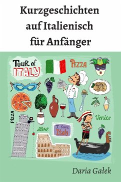 Kurzgeschichten auf Italienisch für Anfänger (eBook, ePUB) - Gałek, Daria