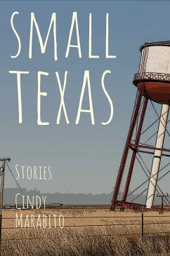 Small Texas (eBook, ePUB) - Marabito, Cindy