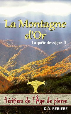 La Montagne d'Or (eBook, ePUB) - Rebiere, Cristina; Rebiere, Olivier