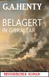 Belagert in Gibraltar: Historischer... - Bild 1