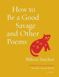 How to Be a Good Savage and Other Poems (eBook, ePUB) - Sánchez, Mikeas