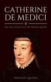 Catherine De Medici: The Life Legacy of the French Queen (eBook, ePUB)