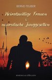 Heiratswillige Frauen und neurotische Junggesellen (eBook, ePUB)