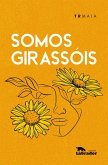 Somos girassóis (eBook, ePUB)