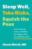 Sleep Well, Take Risks, Squish the Peas (eBook, ePUB)