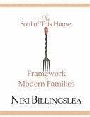 The Soul of This House: Framework for Modern Families (eBook, ePUB)