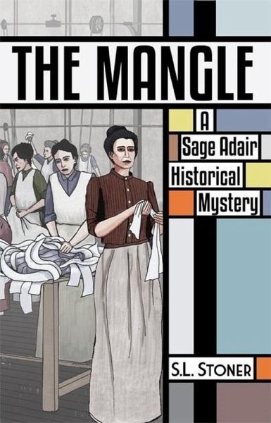 The Mangle (Sage Adair Historical Mysteries, #6) (eBook, ePUB)