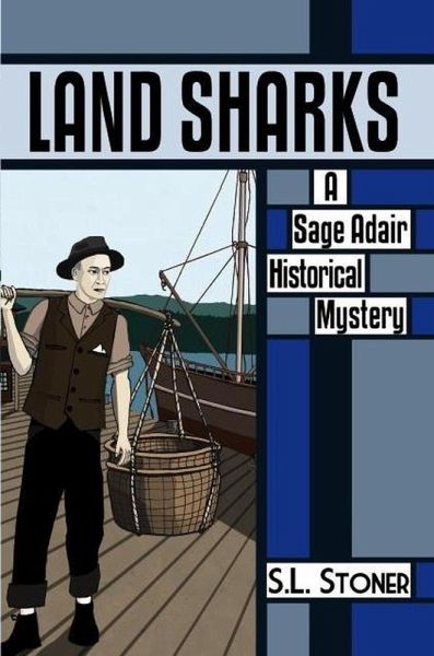 Land Sharks (Sage Adair Historical Mysteries, #2) (eBook, ePUB) Land Sharks (Sage Adair Historical Mysteries, #2) (eBook, ePUB)
