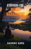 Ayurveda for Weight Management: A Mind-Body Approach (eBook, ePUB) Ayurveda for Weight Management: A Mind-Body Approach (eBook, ePUB)
