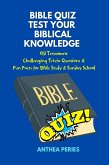 Bible Quiz Test Your Biblical Knowledge Old Testament Challenging Trivia Questions & Fun Facts for Study & Sunday School (Christian Books) (eBook, ePUB)