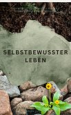 SELBSTBEWUSSTER LEBEN (eBook, ePUB)