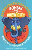 Bombay to Brew City (eBook, ePUB) Bombay to Brew City (eBook, ePUB)
