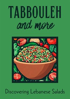 Cover Tabbouleh and More: Discovering Lebanese Salads (eBook, ePUB)