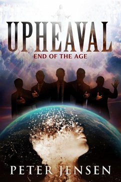 Upheaval: End of the Age (eBook, ePUB) - Jensen, Peter