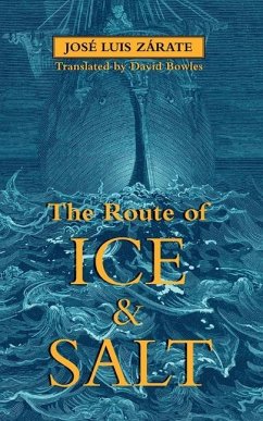 The Route of Ice and Salt - Zarate, Jose Luis