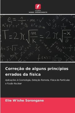 Correção de alguns princípios errados da física - W'ishe Sorongane, Elie