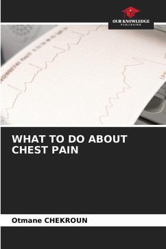 What to Do about Chest Pain - Chekroun, Otmane