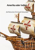 Amerika oder Indien - die Reise des Christoph Kolumbus