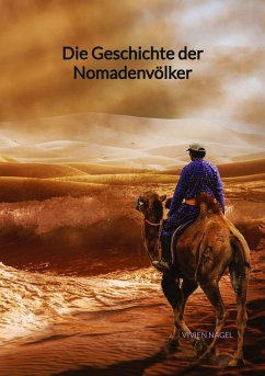 Die Geschichte der Nomadenvölker - Nagel, Vivien