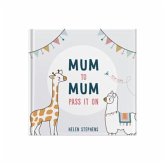 Mum To Mum Pass It On Mum To Mum Pass It On