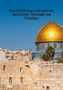 Eine Einführung in die jüdische Geschichte, Theologie und Praktiken - Brinkmann, Marius