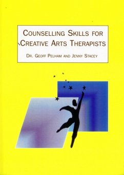 Counselling Skills for Creative Arts Therapists - Pelham, Geoff; Stacey, Jenny