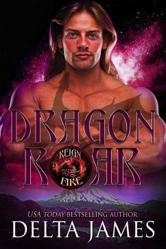 Dragon Roar (Reign of Fire) (eBook, ePUB) - James, Delta