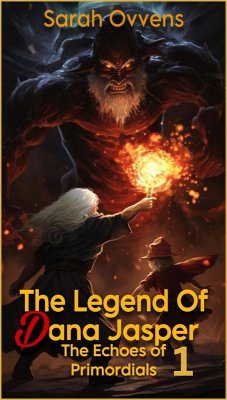 The Legend Of Dana Jasper (eBook, ePUB) - Ovvens, Sarah