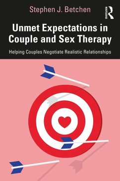 Unmet Expectations in Couple and Sex Therapy (eBook, PDF) - Betchen, Stephen J.
