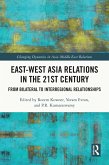 East-West Asia Relations in the 21st Century (eBook, ePUB)