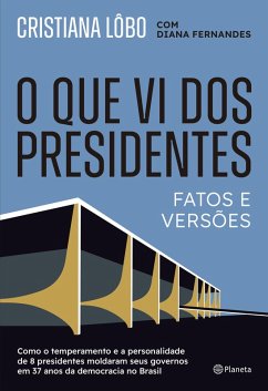 Cover O que vi dos presidentes (eBook, ePUB)