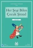 Her ?eyi Bilen Çocuk ?irzad: Dünyadan Öyküler ?ran