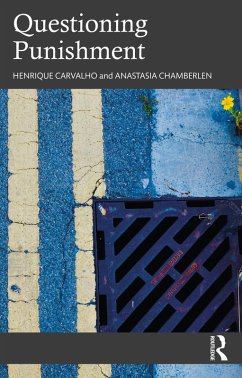Questioning Punishment (eBook, ePUB) - Carvalho, Henrique; Chamberlen, Anastasia
