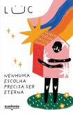 Nenhuma escolha precisa ser eterna (eBook, ePUB) Nenhuma escolha precisa ser eterna (eBook, ePUB)