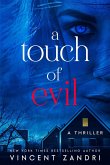 A Touch of Evil ((A Thriller)) (eBook, ePUB) A Touch of Evil ((A Thriller)) (eBook, ePUB)