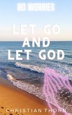 No Worries: Let Go and Let God (eBook, ePUB)
