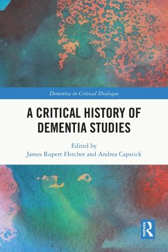 A Critical History of Dementia Studies (eBook, PDF)