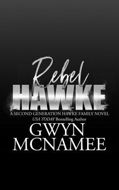 Rebel Hawke (The Hawke Family Second Generation, #5) (eBook, ePUB) - McNamee, Gwyn