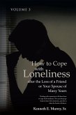 How to Cope with Loneliness after the Loss of a Friend or Your Spouse of Many Years (eBook, ePUB)