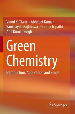 Green Chemistry - Tiwari, Vinod K.;Kumar, Abhijeet;Rajkhowa, Sanchayita