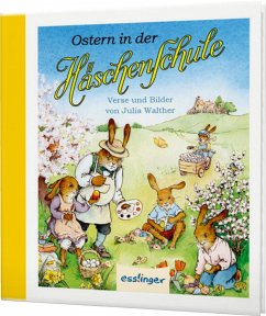 Die Häschenschule: Ostern in der Häschenschule - Walther, Julia