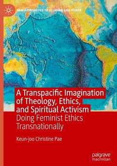 A Transpacific Imagination of Theology, Ethics, and Spiritual Activism - Pae, Keun-Joo Christine