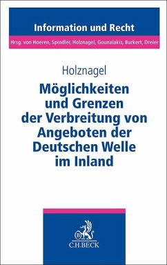 Möglichkeiten und Grenzen der Verbreitung von Angeboten der Deutschen Welle im Inland - Holznagel, Bernd