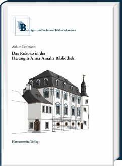 Das Rokoko in der Herzogin Anna Amalia Bibliothek - Ilchmann, Achim
