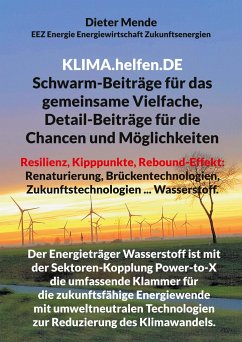 KLIMA.helfen.DE Schwarm-Beiträge für das gemeinsame Vielfache, Detail-Beiträge für die Chancen und Möglichkeiten - Mende, Dieter