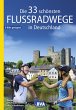 Die 33 schönsten Flussradwege in... - Bild 1