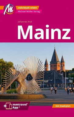 Mainz MM-City Reiseführer Michael Müller Verlag - Kral, Johannes