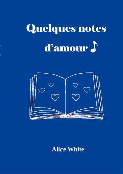 Quelques notes d'amour - White, Alice